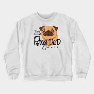 The Best Pug Dad ever Crewneck Sweatshirt